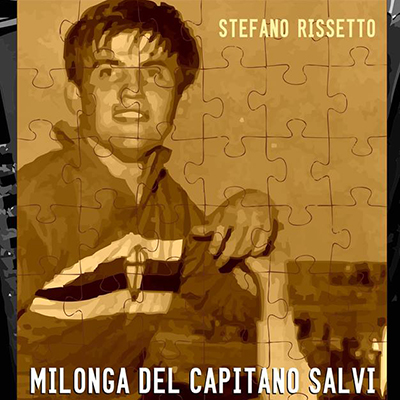 Disponibile ‘Milonga del capitano Salvi’, il nuovo romanzo di Rissetto