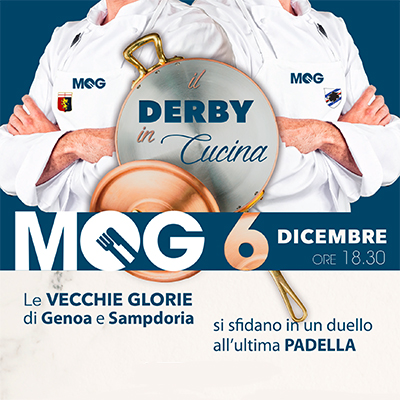 Derby in cucina: le vecchie glorie rossoblucerchiate si sfidano al MOG